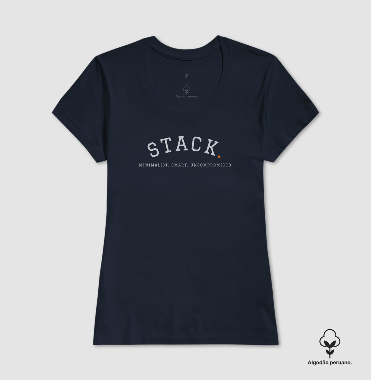 Camiseta Feminina Stack. Minimalist.Smart.Uncompromised.