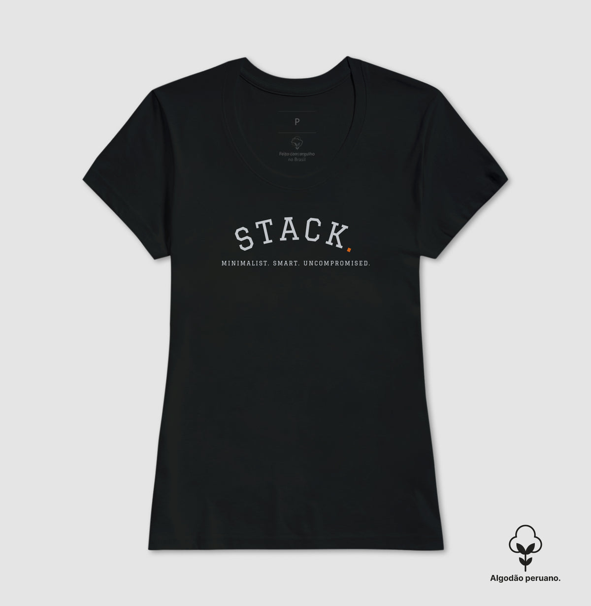 Camiseta Feminina Stack. Minimalist.Smart.Uncompromised.