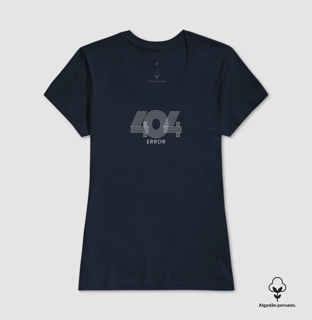 Camiseta feminina marinho de manga curta e gola redonda, com estampa do número 404 em linhas finas e a palavra ERROR abaixo, no centro do peito; etiqueta interna indica tamanho P e algodão peruano