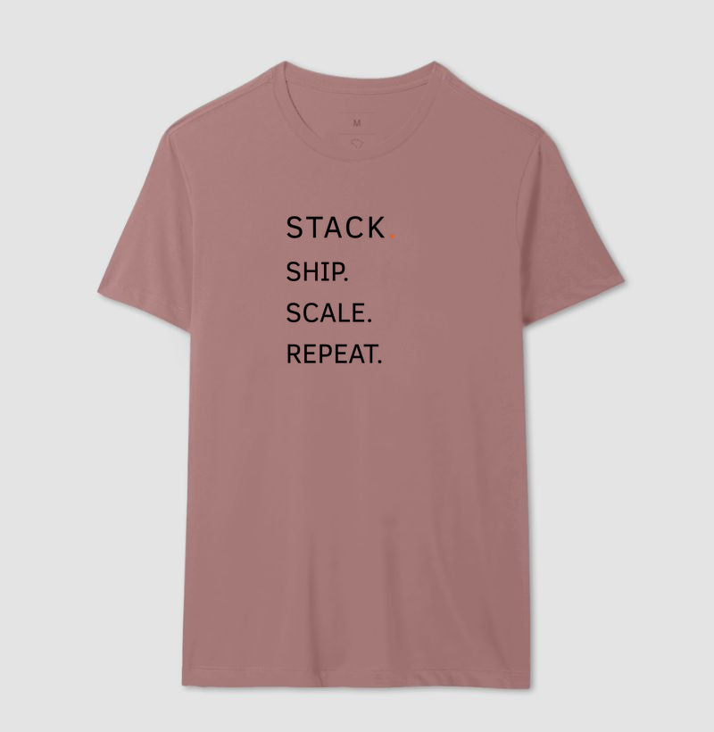 Camiseta Stack.Ship.Scale.Repeat.