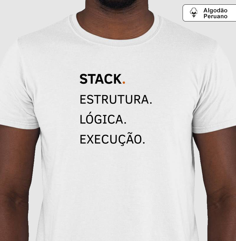 Camiseta Algodão Peruano Stack. Estrutura. Lógica. Execução