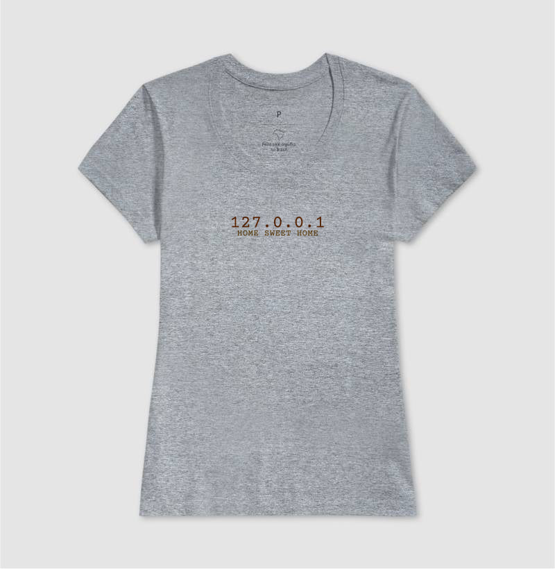 Camiseta Feminina 127.0.0.1 Home Sweet Home