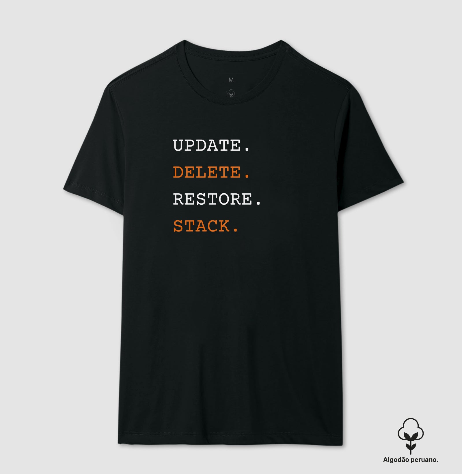 Camiseta Algodão Peruano UPDATE,DELETE,RESTORE,STACK