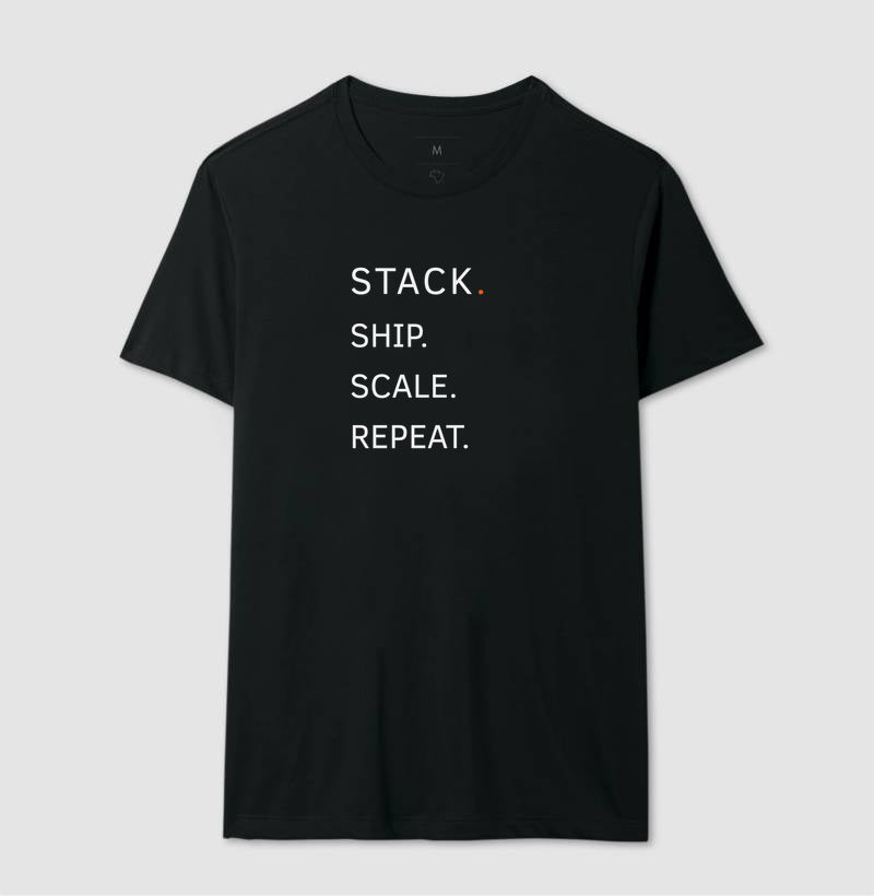 Camiseta Stack.Ship.Scale.Repeat.