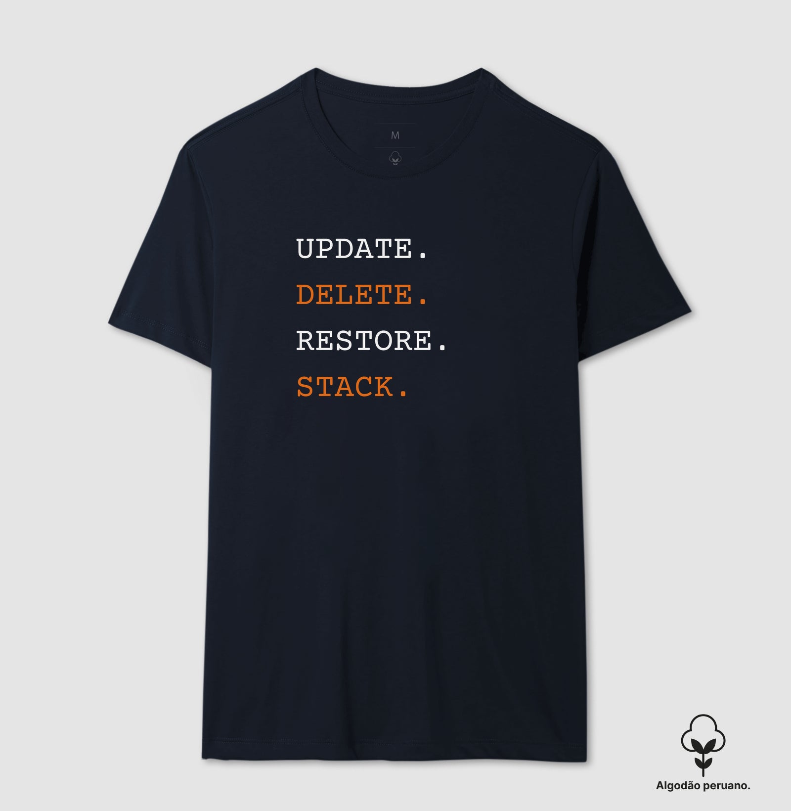 Camiseta Algodão Peruano UPDATE,DELETE,RESTORE,STACK