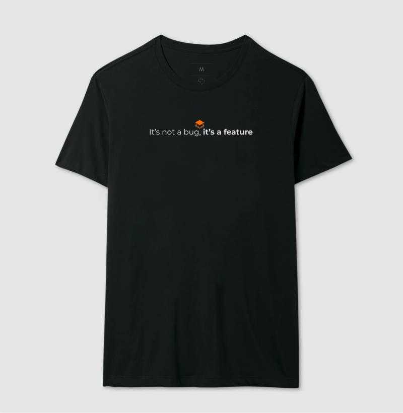 Camiseta It´s not a bug