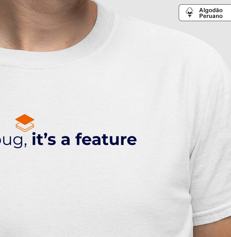 Camiseta Algodão Peruano It´s not a bug