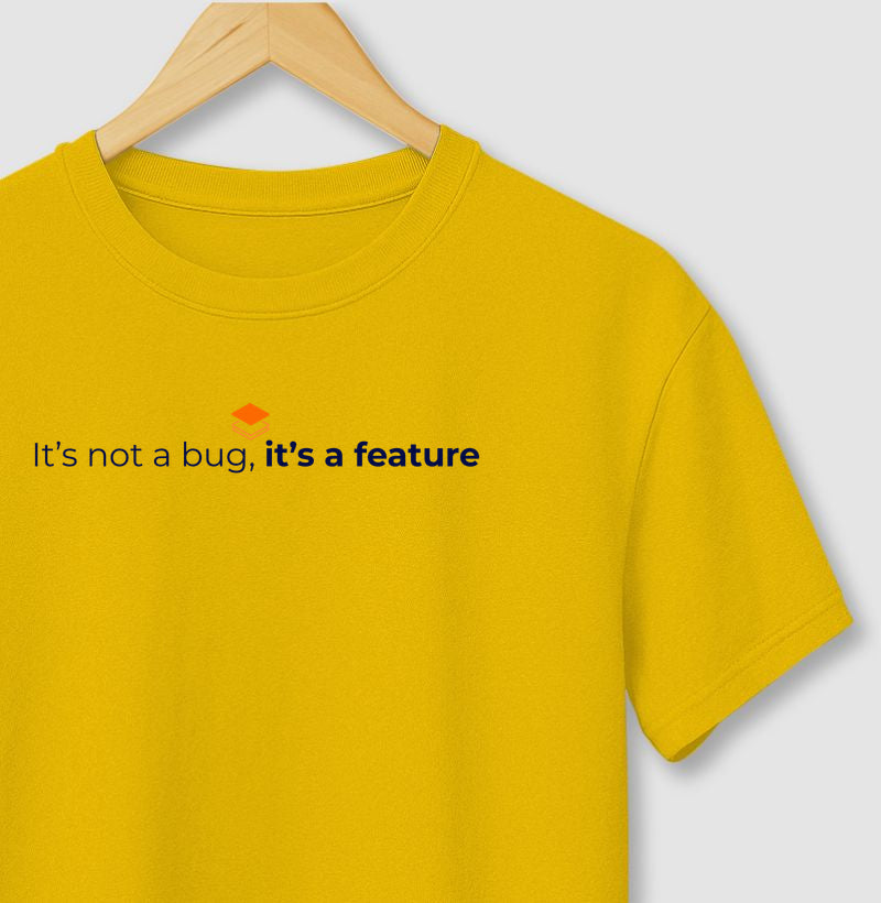 Camiseta It´s not a bug