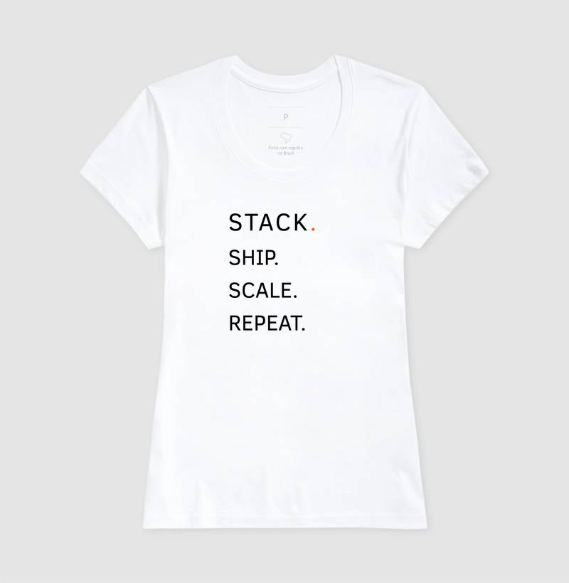 Camiseta Stack.Ship.Scale.Repeat. - Feminina