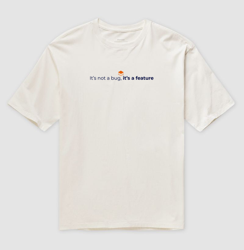 Camiseta Oversized It´s not a bug