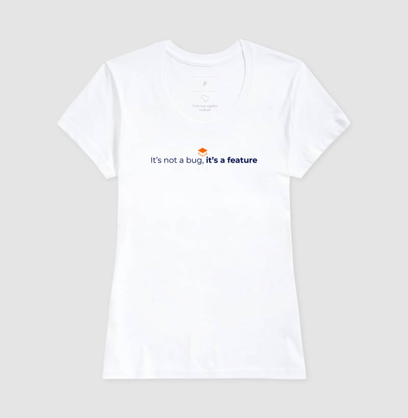 Camiseta It´s not a bug