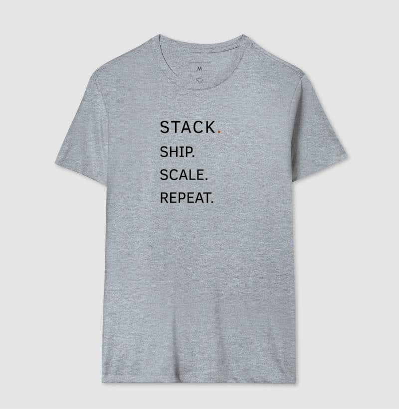 Camiseta Stack.Ship.Scale.Repeat.
