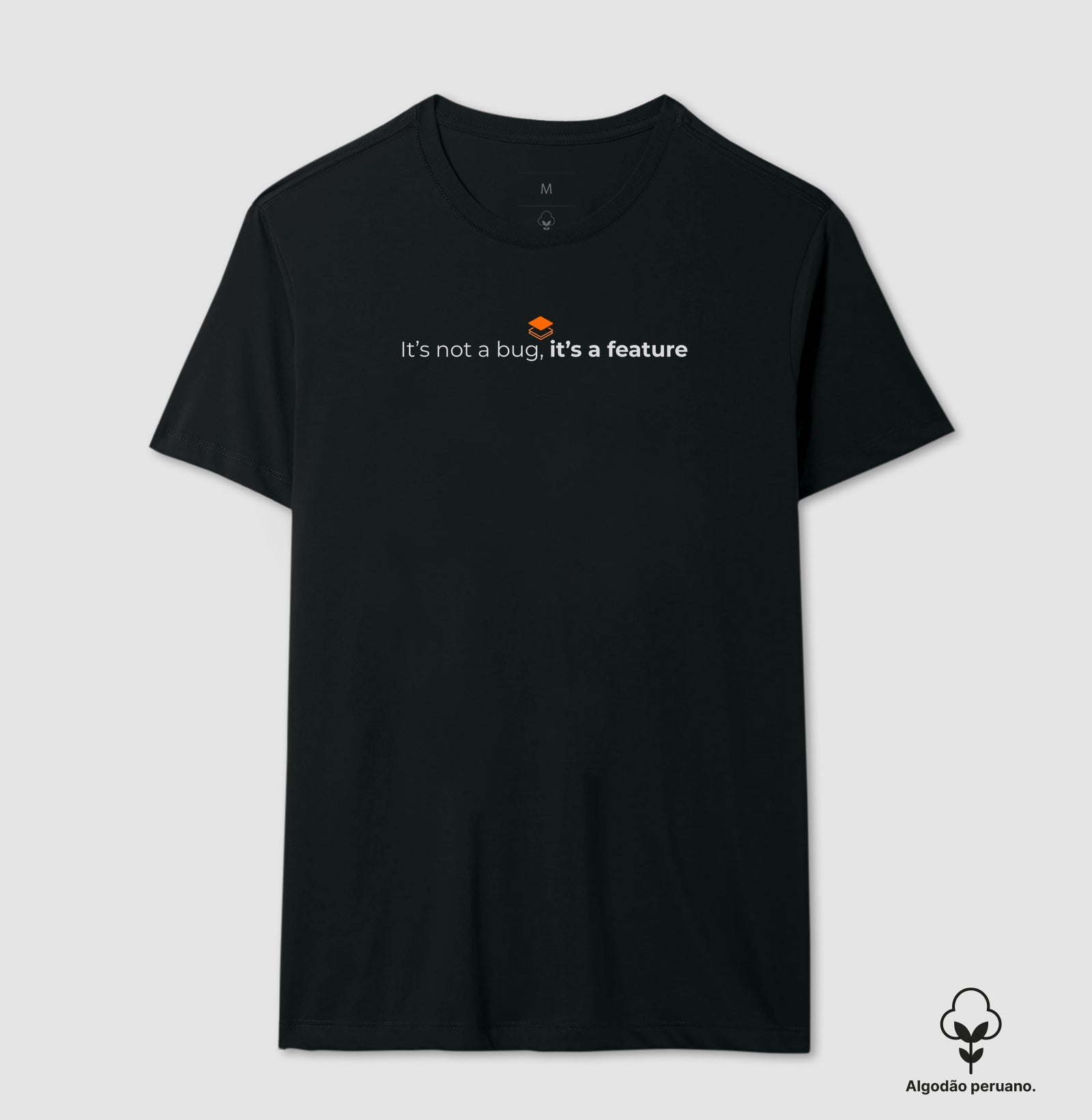 Camiseta Algodão Peruano It´s not a bug